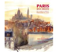 Paris, Rive droite De l’aube à minuit. From dawn to dusk. - Juan Carlos Figuera - Archives D'architecture Moderne - relié - Beau livre