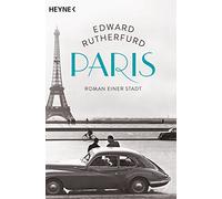 Dietlind Falk, Lisa Kögeböhn, Edward Rutherfurd – Paris: Roman einer Stadt – Poche