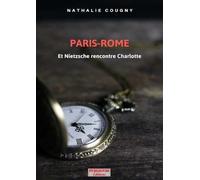 PARIS-ROME - Et Nietzsche rencontre Charlotte