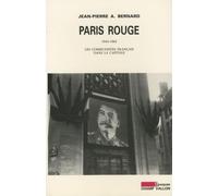 Paris rouge: Les communistes français dans la capitale (1944-1964)