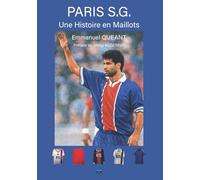 Paris S.G. Une Histoire en Maillots