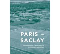 Paris-Saclay: L'aménagement d'un territoire d'économie du savoir