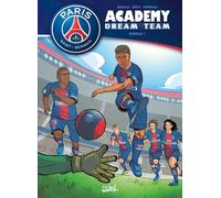 Paris Saint-Germain Academy Dream Team - Intégrale T01 à T02