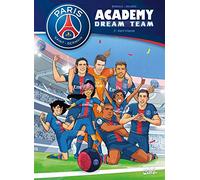 Paris Saint-Germain Academy Dream Team T03: Esprit d'équipe