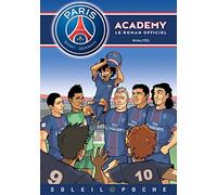 Paris Saint-Germain Academy - Rivalités - Collectif - Soleil - broché - Roman junior dès 9 ans