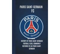 Paris Saint-Germain FC: History of Paris Saint-Germain Football Club, commonly referred to as Paris Saint-Germain is a professional football team based in Paris.