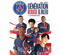 Paris Saint-Germain : Génération rouge et bleue T01: Le Nouveau Prince du Parc – Soleil