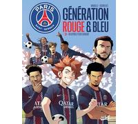 Paris Saint-Germain : Génération rouge et bleue T03: Un voyage pour grandir