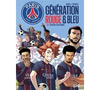 Paris Saint-Germain : Génération rouge et bleue T03 – Un voyage pour grandir – Soleil