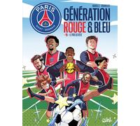 Paris Saint-Germain : Génération rouge et bleue T05 - Le Prix du rêve - Mathieu Mariolle - Soleil - cartonné - Bande dessinée jeunesse