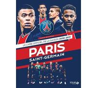 Paris Saint-Germain - Le Livre Officiel De La Saison - Edition 2020-2021
