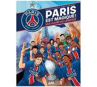 Mathieu Mariolle – Paris Saint-Germain : Paris est magique ! – Une année de légende – Cartonné