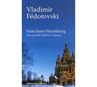 Paris - Saint-Pétersbourg: Une grande histoire d'amour
