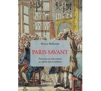 Paris Savant - Parcours Et Rencontres Au Temps Des Lumières