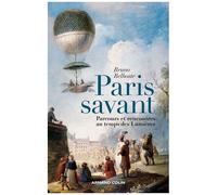 Paris Savant - Parcours Et Rencontres Au Temps Des Lumières