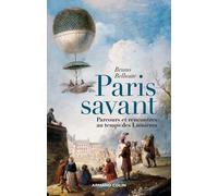 Paris Savant - Parcours Et Rencontres Au Temps Des Lumières