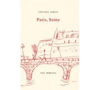Paris, Seine - Léon-Paul Fargue - Fata Morgana - broché - Roman