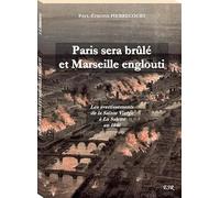 PARIS SERA BRÛLÉ ET MARSEILLE ENGLOUTI