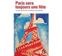Collectif – Paris sera toujours une fête – Les plus grands auteurs célèbrent notre capitale – Poche