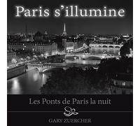 Paris s'illumine, Les Ponts de Paris la nuit - Version française