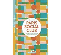 Paris Social Club - 100 lieux pour se faire de nouveaux amis
