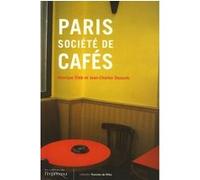 Paris sociéte des cafés Jean-Charles Depaule (Auteur), Monique Eleb (Auteur)
