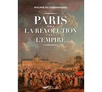 Paris sous la Révolution et l'Empire !