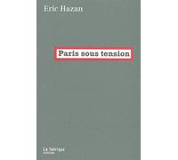 Paris sous tension - Éric Hazan - La Fabrique Eds - broché - Monographie