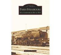 Paris-Strasbourg - Jean-Pierre Rigouard - Nouvelles Editions Sutton - broché - Guide