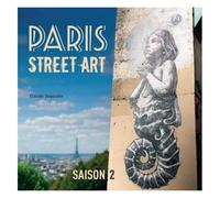 Paris Street Art - Saison 2