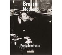 Paris tendresse Patrick Modiano (Auteur), Brassaï (Auteur)