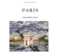 Paris - The Secret Atlas