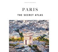Paris. The secret atlas. Ediz. a colori