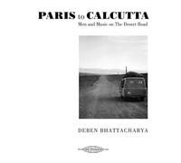 Paris to Calcutta : Men and Music on The Desert Road
