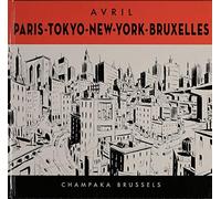 PARIS, TOKYO, NEW-YORK, BRUXELLES