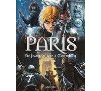 Paris Tome 2 - De Jeanne D'arc À Cartouche - De 1358 À 1721