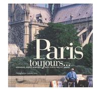 Paris Toujours - Monuments, Musées, Quartiers, Rues, Places, Parcs Et Jardins