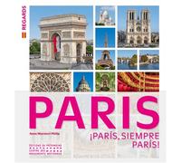 Paris, toujours Paris (espagnol) - Anne Muratori-Philip - Monum Patrimoine Eds Du - broché - Monographie