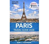Paris Travel Guide 2026: Ultimate Insider Experiences, Practical Tips & Detailed Itineraries Exploring Eiffel Tower, Louvre, Champs-Élysées & Beyond