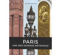 Paris, une idée devenue métropole