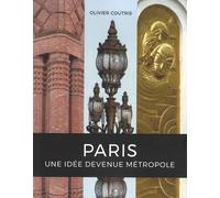 Paris, Une Idée Devenue Métropole