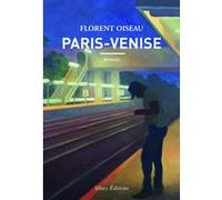 Paris-Venise Florent Oiseau (Auteur)
