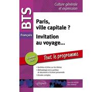 Paris, Ville Capitale ? Invitation Au Voyage - Bts Français - Epreuve De Culture Générale Et Expression - Edition 2024