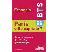 Paris, ville capitale ? Thème de BTS français 2024-2025 - Paul Foyer - Bréal - broché - Scolaire / Universitaire