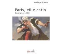 Paris, ville catin des origines à 1800
