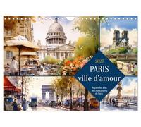 Paris, ville d'amour (Calendrier mural 2027 DIN A4 vertical), CALVENDO calendrier mensuel: Aquarelles avec des monuments de Paris