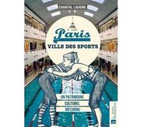 Paris Ville des sports Chantal Lavigne (Auteur)