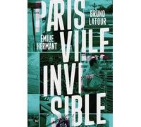 Paris ville invisible - Bruno Latour - B42 Eds - broché - Etude