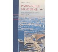 Paris-Ville Moderne - Maine-Montparnasse Et La Défense, 1950-1975