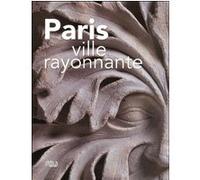 Paris ville rayonnante COHEN MEREDITH/DECTOT XAVIER (Auteur)